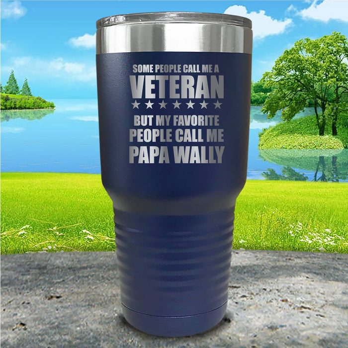 Some People Call Me Veteran Personalized Engraved Tumbler