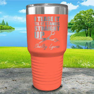 Hairstylist I Teased It Personalized Engraved Tumbler