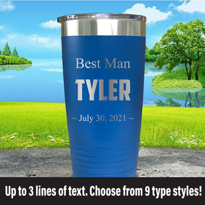 Make your own Best Man Tumbler or Bridesmaid Gift with our add-your-own-text Custom Stainless Steel Tumbler. Laser Engraved Insulated Mug with up to 3 Lines of Custom Text. You choose your fonts!