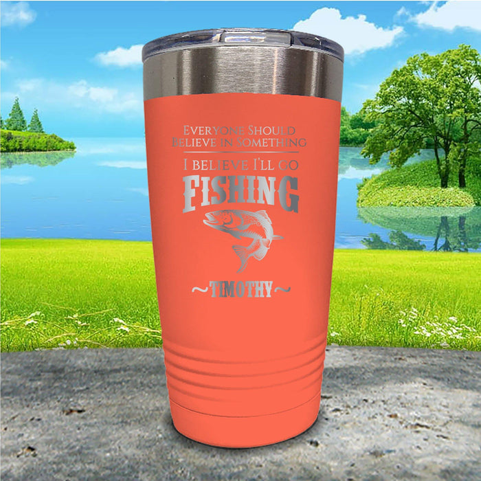 I Believe I'll Go Fishing Personalized Engraved Tumbler