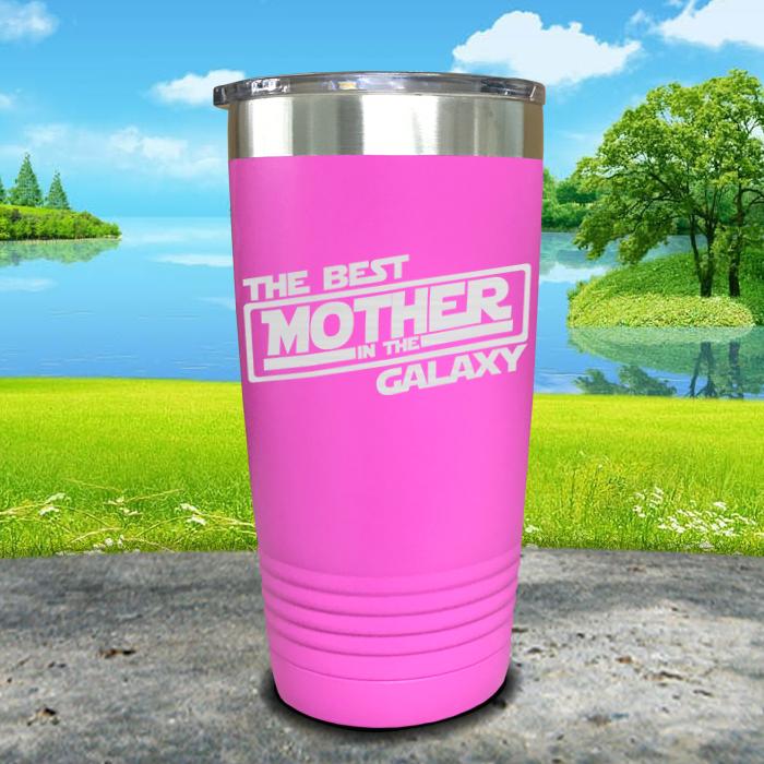 The Best Mother In The Galaxy Engraved Tumbler