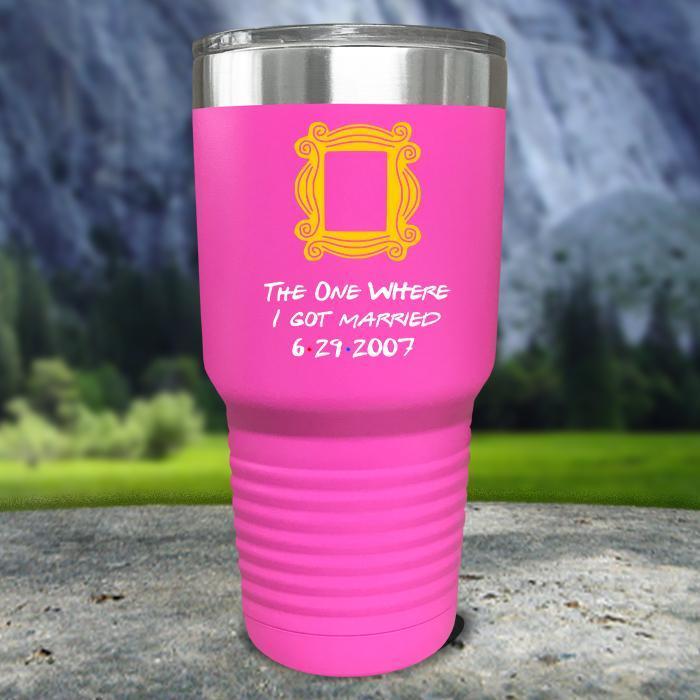 The One Where I Got Married Color Printed Tumblers Tumbler ZLAZER 30oz Tumbler Pink 