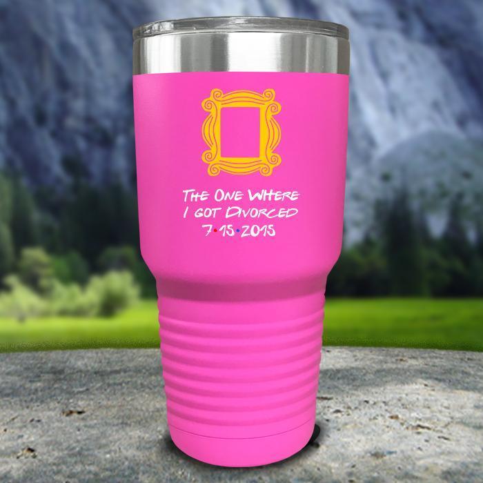 The One Where I Got Divorced Color Printed Tumblers Tumbler ZLAZER 30oz Tumbler Pink 