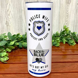 Police Wife Protect and Serve Back the Blue Custom Tumbler