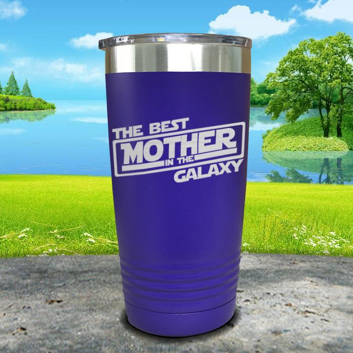 The Best Mother In The Galaxy Engraved Tumbler