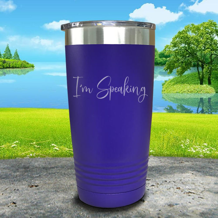 I'm Speaking Engraved Tumbler