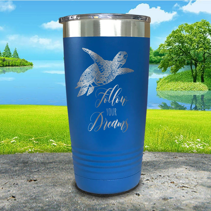 Follow Your Dreams Engraved Tumbler