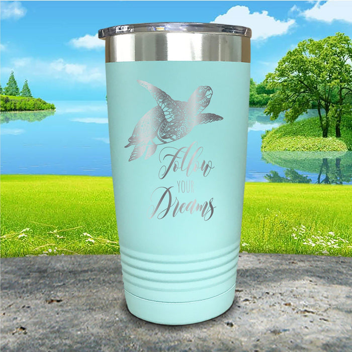 Follow Your Dreams Engraved Tumbler