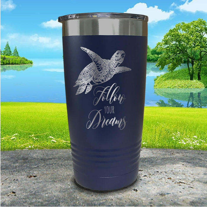 Follow Your Dreams Engraved Tumbler