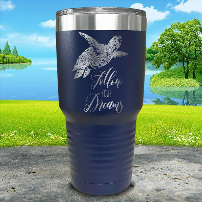 Follow Your Dreams Engraved Tumbler