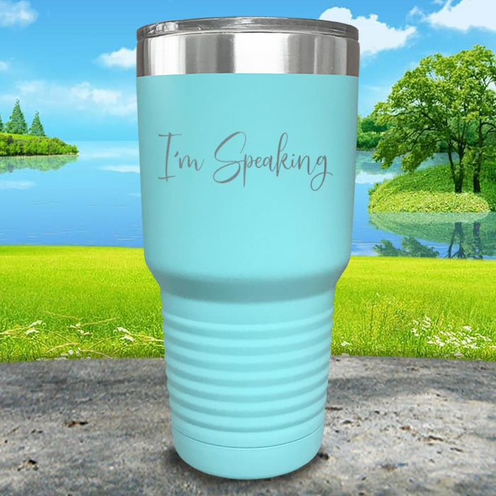 I'm Speaking Engraved Tumbler