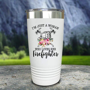 Just A Woman Who Loves Her Firefighter Color Printed Tumblers Tumbler Nocturnal Coatings 20oz Tumbler White 